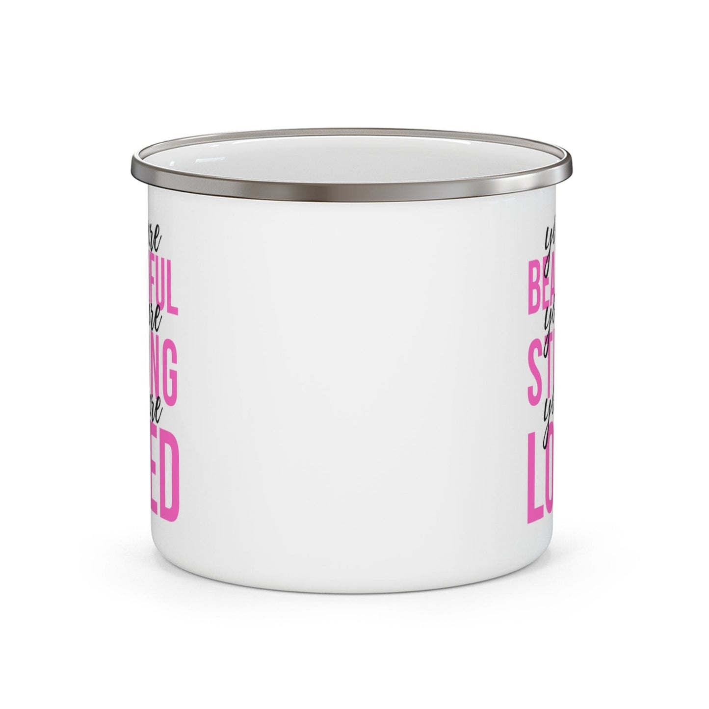 Enamel Camping Mug you are Beautiful Strong Loved Print