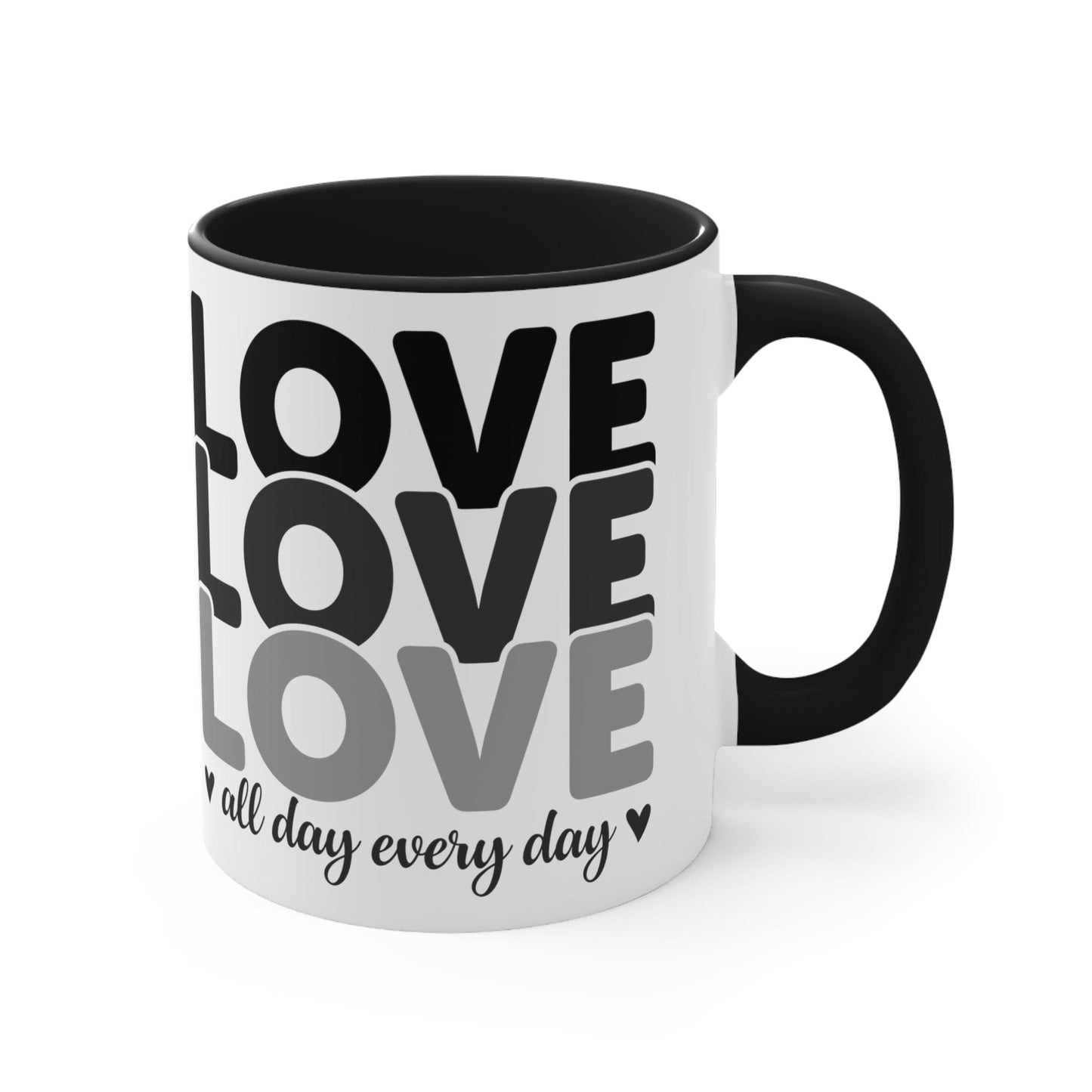 Ceramic Mug 11oz Love All Day Every Day Black Print