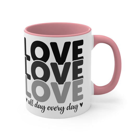Ceramic Mug 11oz Love All Day Every Day Black Print