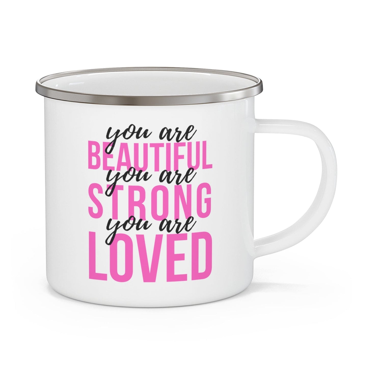 Enamel Camping Mug you are Beautiful Strong Loved Print